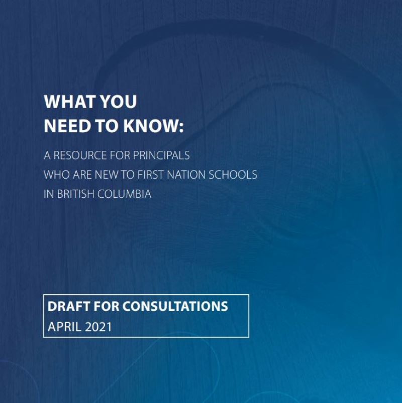 What You Need To Know: A Resource For Principals Who Are New To First Nations Schools In British Columbia Draft (2021)